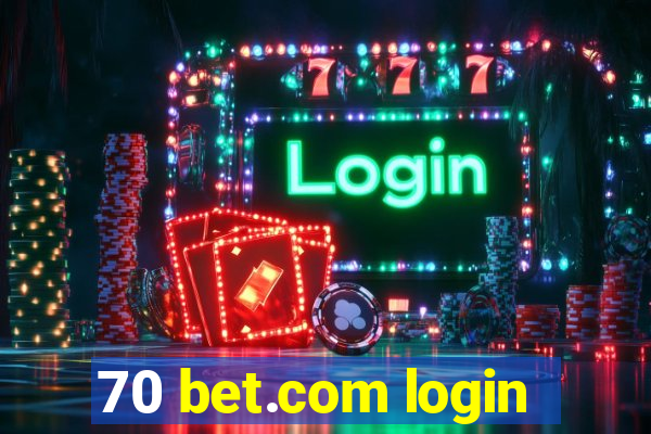 70 bet.com login